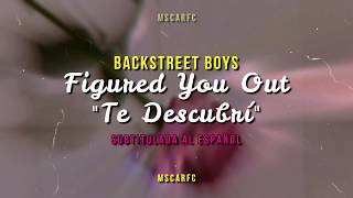 Figured You Out - Backstreet Boys (Subtitulada)