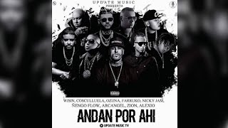 Andan Por Ahi (Versión Original) - Wisin, Cosculluela, Ozuna, Farruko, Nicky Jam, Ñengo Flow &amp; Más