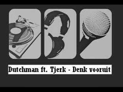 Dutchman ft. Tjerk - Denk vooruit