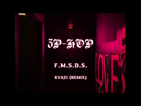 3P-HOP - KVAZI (REMIX)