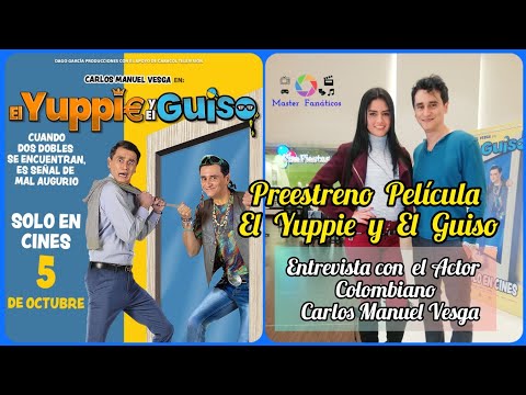 Entrevista con  el Actor Colombiano  Carlos Manuel Vesga | Preestreno Película El Yuppie y El Guiso