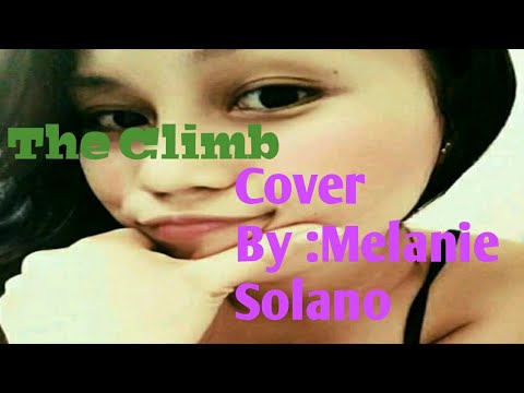 the climb:miley Cyrus (cover by melanie solano)