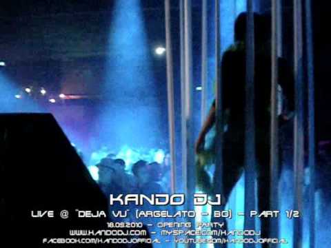 KANDO DJ live @ "DEJA VU" (Argelato - BOLOGNA) 18.09.2010 part 1