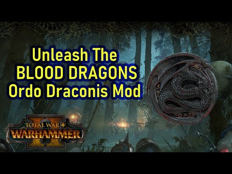 Unleash The Blood Dragons - Mod For Total Warhammer 2 - Alluvian's playable Ordo Draconis Faction