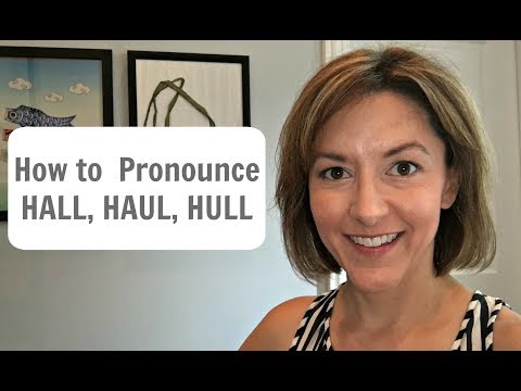 Part of a video titled How to Pronounce HAUL, HALL, HULL /hɔl & hʌl - YouTube