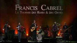 Francis Cabrel - La tournée des roses et des orties
