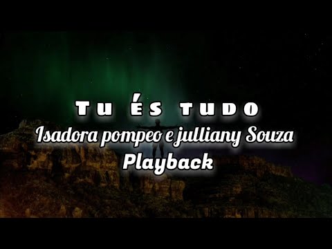 Tu És tudo | isadora pompeo e julliany Souza [playback]
