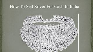 How To Sell Silver For Cash In India