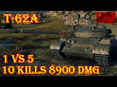 T-62A  10 kills,  8.9K Damage (1 vs 5)  Karelia