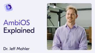 AmbiOS Explained Jeff Mahler
