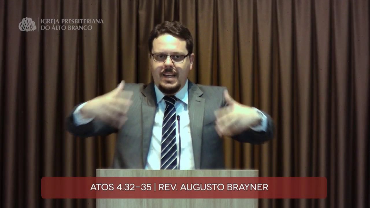 Pregação em Atos 4:32-35 | Rev. Augusto Brayner