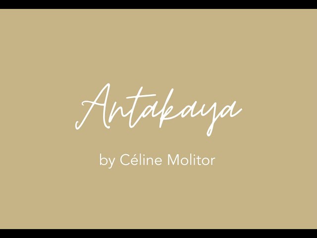 Youtube - Antakaya - Céline Molitor