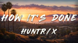 Download lagu HUNTR/X, EJAE - How It’s Done (Lyrics) | KPop Demon Hunters Cast mp3