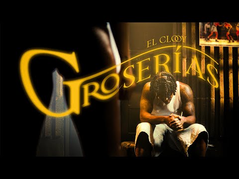 Groserías – El Clooy 😈💛😈 (Video Oficial)