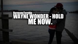 Wayne Wonder - Hold Me Now