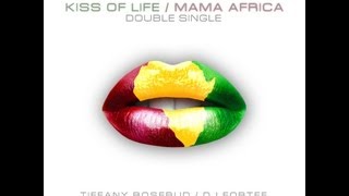 Kiss of Life & Mama Africa 
