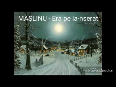 Maslinul Cluj - Era pe la-nserat (colinde )