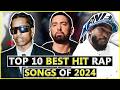 Top 10 BEST Hit Rap Songs Of 2024