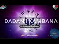 DADAN I KAMBANA Aceem Radio Gasyrakoto