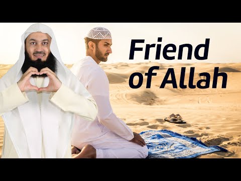 The Friends of Allah - Mufti Menk
