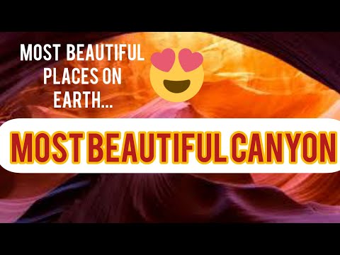 Most Beautiful Canyon||ANTELOPE CANYON