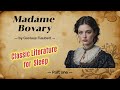 Classic Literature For Sleep Part 1 Madame Bovary Bedtime Story For Deep Sleep