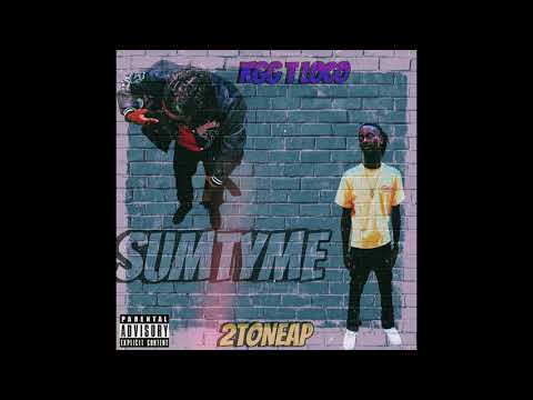 2tONeAp x KGG T LoCo x SUMTYME (Official Audio)