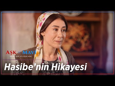 Aşk ve Mavi - Hasibe'nin Hikayesi