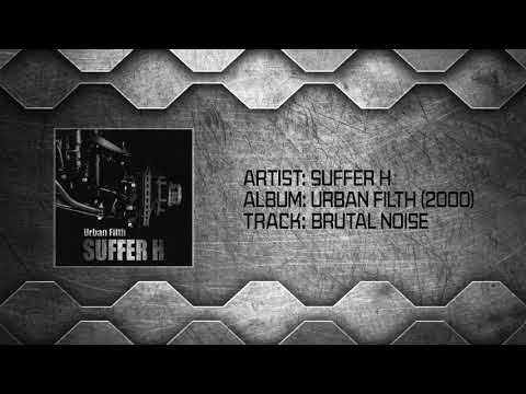 Suffer H - Brutal Noise (REMASTERED)