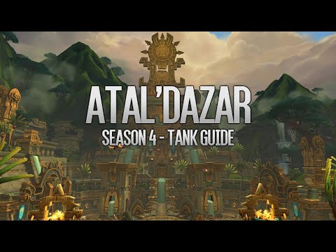 Atal'Dazar Season 4 M+ Tank Guide