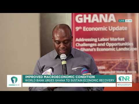 World Bank to Ghana: Keep the Momentum in Economic Recovery