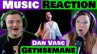 Dan Vasc - GETHSEMANE - from Jesus Christ Superstar REACTION