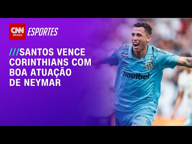 Santos vence e surpreende o Corinthians na Arena com boa atuação de Neymar | CNN NOVO DIA