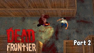 Apocalypse Survival with Hail: The Next Day - Part 2 (Dead Frontier)