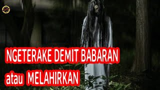 Download lagu 🔴NGETER AKE DEMIT AREP BABARAN /MELAHIRKAN mp3
