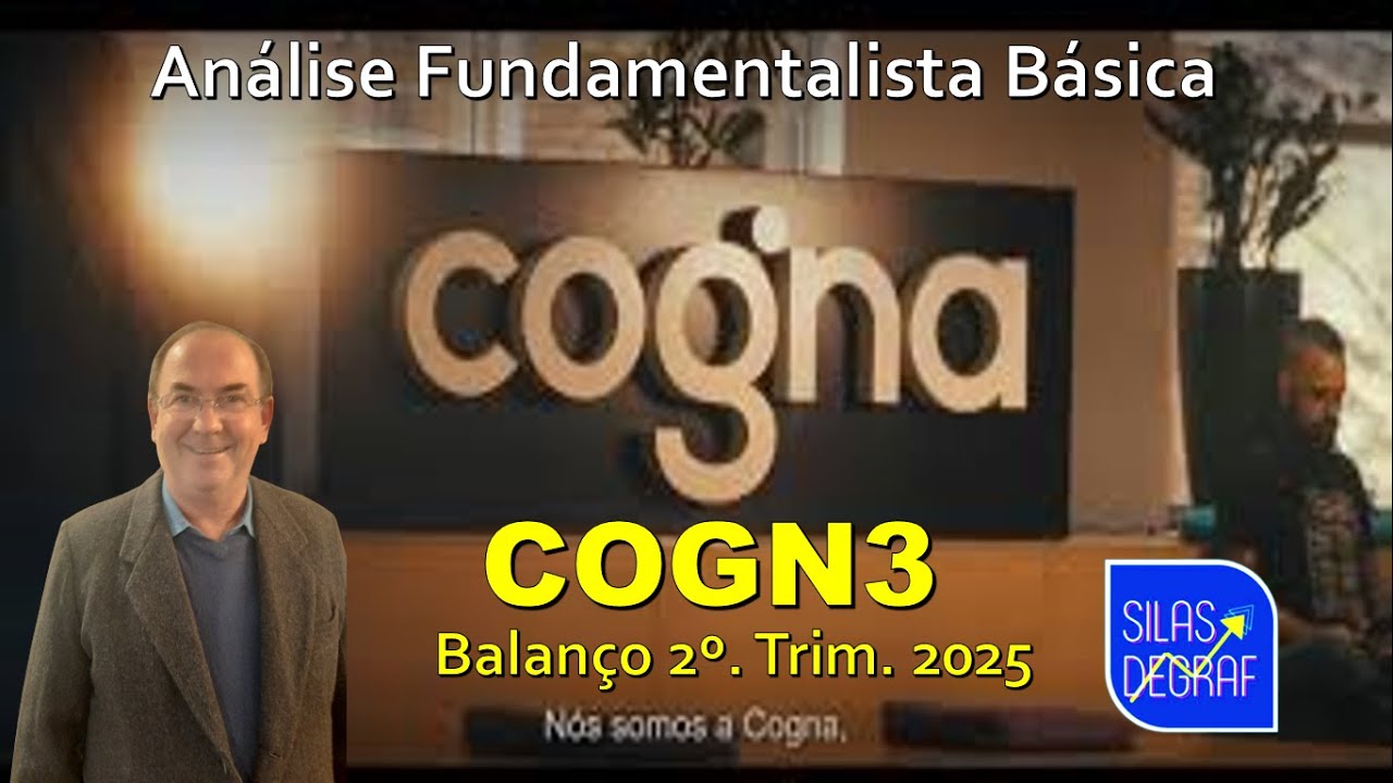 COGN3 - COGNA EDUCAÇÃO S/A. ANÁLISE FUNDAMENTALISTA BÁSICA. PROF. SILAS DEGRAF. 2o. TRIM. 2025