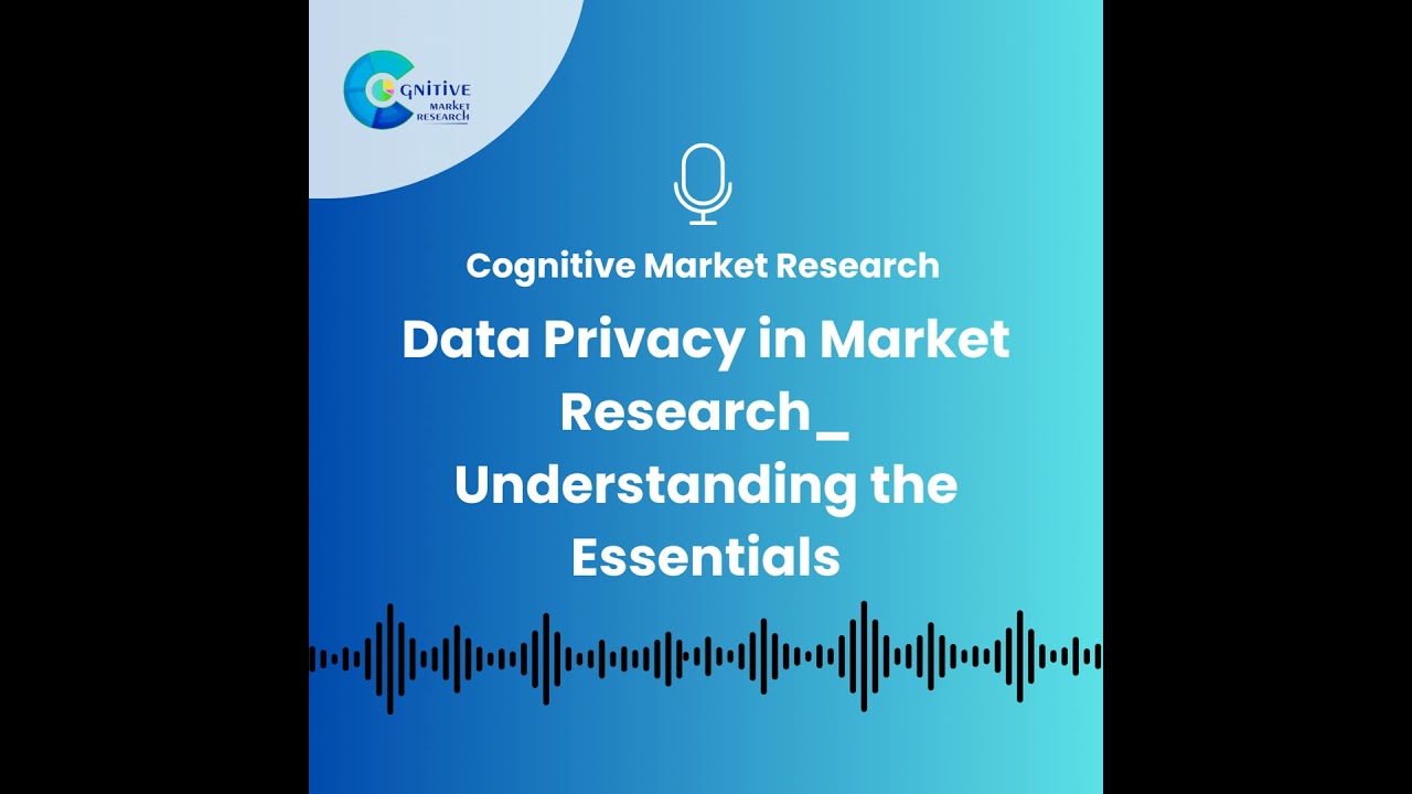 Understanding the Role of Data Privacy in Market Research: What You Need to Know