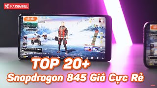 TOP 20+ Smartphone Snapdragon 845 Giá Rẻ Chiến Game Cực Ngon Từ 2.8 Đến 7 Triệu!