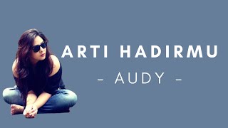 Download lagu Audy Item - Arti Hadirmu | Lirik Lagu Indonesia (Vidio Lirik) mp3