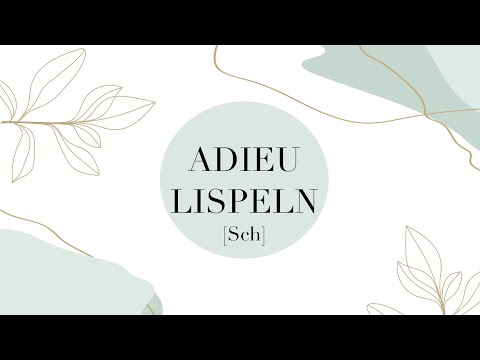 Lispeln loswerden - Das „sch“ richtig bilden