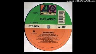 B-Classic - Remember (E-Smoove Club Mix & E-Smoove Underground)