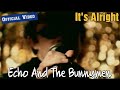 Echo And The Bunnymen - It's Alright (Official Video) HD