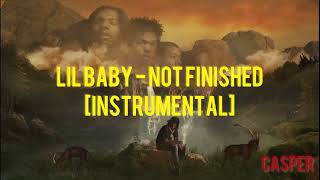 Lil Baby - Not Finished [INSTRUMENTAL]