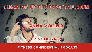 Clearing Up Fitness Confusion - Episode 2667