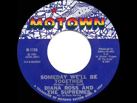 1969 HITS ARCHIVE: Someday We’ll Be Together - Supremes (a #1 record--mono 45 single version)