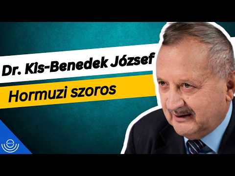 Pirkadat: Dr. Kis-Benedek József – Hormuzi szoros