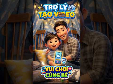 Skill Tạo Video Vui Chơi Cùng Bé
