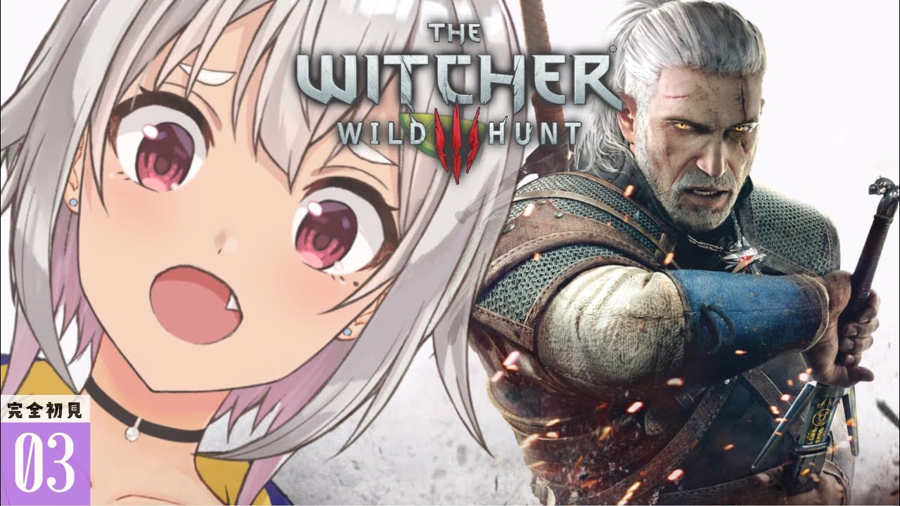 #03【ウィッチャー3 ワイルドハント】へい！メインクエ進めながらまったりヴェレン探索ぉ！ 【The Witcher 3: Wild Hunt/完全初見/葉山舞鈴/にじさんじ】