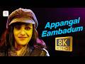Appangal Eambadum 8K 4K Video Song Ustad Hotel Dulquer Salmaan Nithya Menen Gopi Sundar
