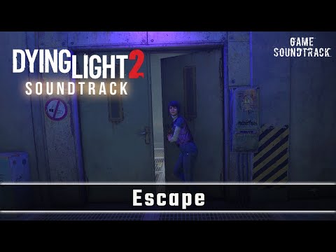 Dying Light 2 (2022) - Escape - Unreleased OST. Game Soundtrack.